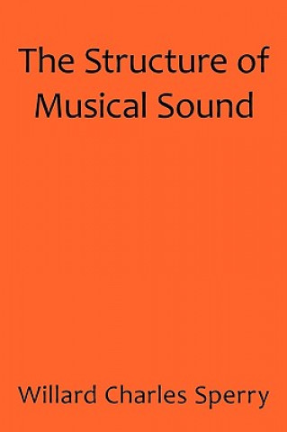 Carte Structure of Musical Sound Charles Sperry Willard Charles Sperry