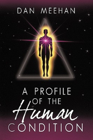 Kniha Profile of the Human Condition Dan Meehan