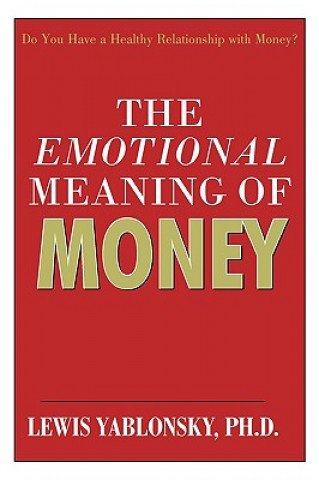 Carte Emotional Meaning of Money Lewis Yablonsky