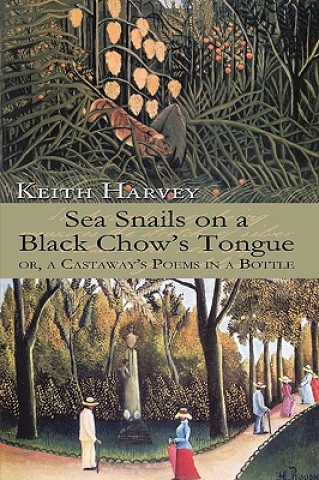 Książka Sea Snails on a Black Chow's Tongue Keith Harvey