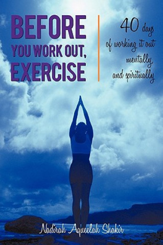 Book Before You Work Out, Exercise Nadirah Aqueelah Shakir