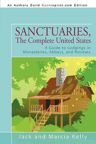 Kniha Sanctuaries, The Complete United States Jack and Marcia Kelly