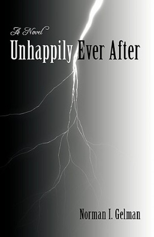 Kniha Unhappily Ever After I Gelman Norman I Gelman