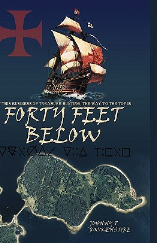 Kniha Forty Feet Below Johnny T Rockenstire