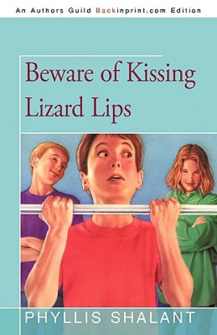 Książka Beware of Kissing Lizard Lips Phyllis Shalant