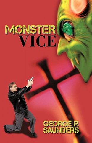 Kniha Monster Vice P Saunders George P Saunders