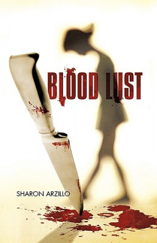 Kniha Blood Lust Sharon Arzillo