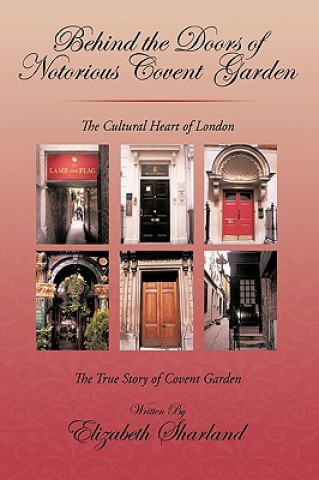 Könyv Behind the Doors of Notorious Covent Garden Elizabeth Sharland