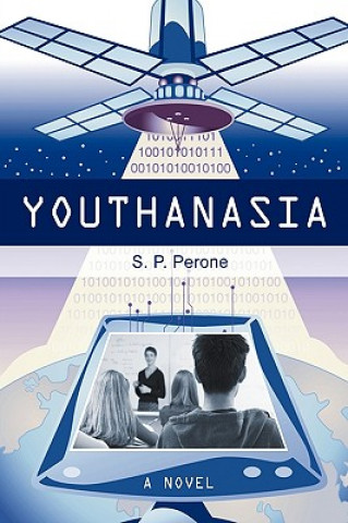 Книга Youthanasia P Perone S P Perone