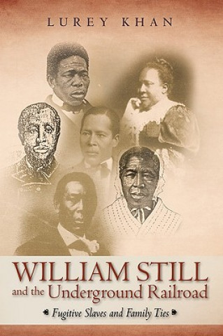 Kniha William Still and the Underground Railroad Lurey Khan