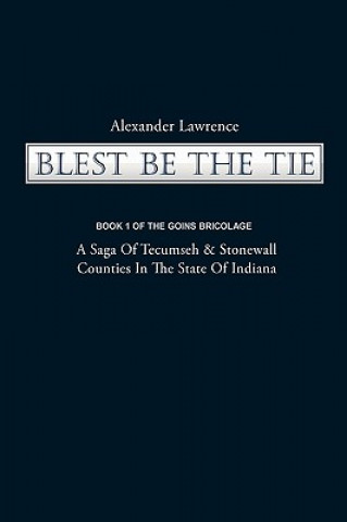 Könyv Blest Be the Tie Lawrence Alexander Lawrence