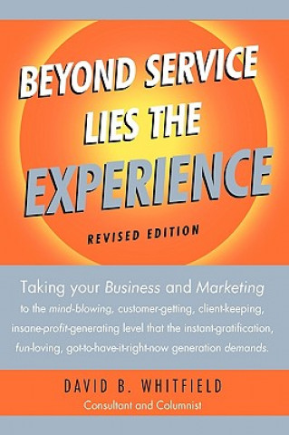 Könyv Beyond Service lies the Experience Revised Edition David B Whitfield