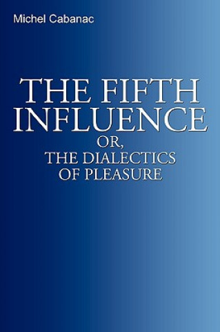 Libro Fifth Influence Michel Cabanac