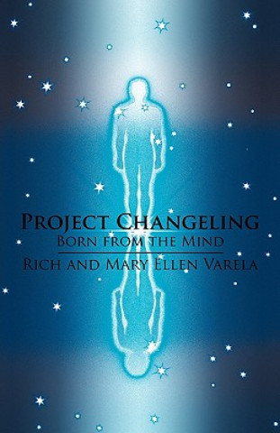 Kniha Project Changeling And Mary Ellen Varela Rich and Mary Ellen Varela