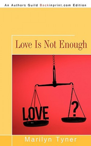 Buch Love Is Not Enough Tyner Marilyn Tyner