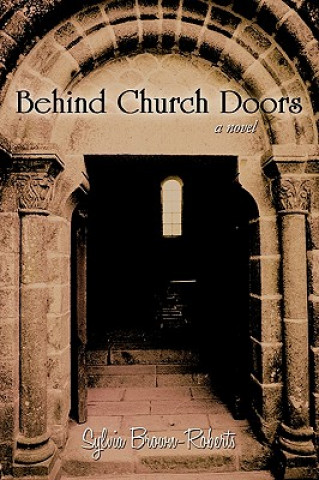 Knjiga Behind Church Doors Brown-Roberts Sylvia Brown-Roberts