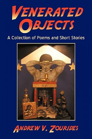 Knjiga Venerated Objects Andrew V Zourides