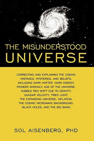 Carte Misunderstood Universe Sol Aisenberg Phd