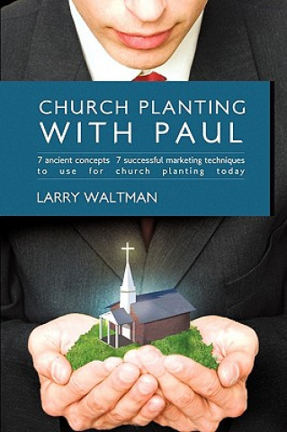 Kniha Church Planting with Paul Larry Waltman