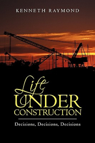 Kniha Life under Construction Kenneth Raymond