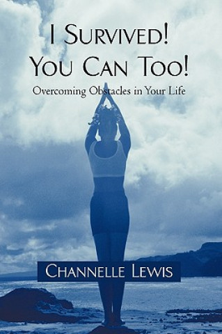 Buch I Survived! You Can Too! Lewis Channelle Lewis