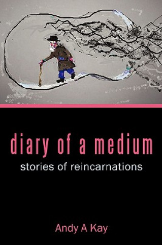 Книга Diary of a Medium- Stories of Reincarnations A Kay Andy a Kay