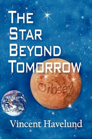 Könyv Star Beyond Tomorrow Havelund Vincent Havelund