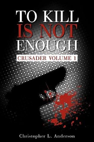 Book To Kill Is Not Enough L Anderson Christopher L Anderson