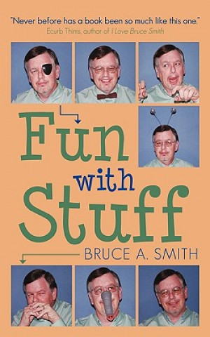 Kniha Fun with Stuff Bruce a Smith