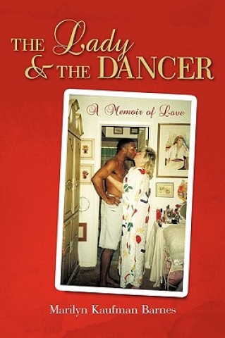 Kniha Lady and the Dancer Kaufman Barnes Marilyn Kaufman Barnes