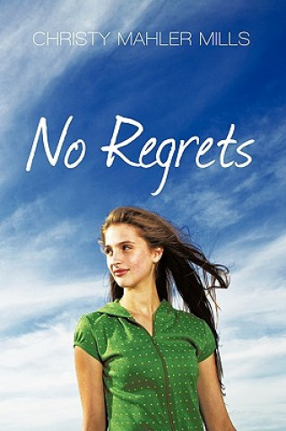 Boek No Regrets Christy Mahler Mills