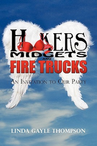 Könyv Hookers, Midgets, and Fire Trucks Thompson