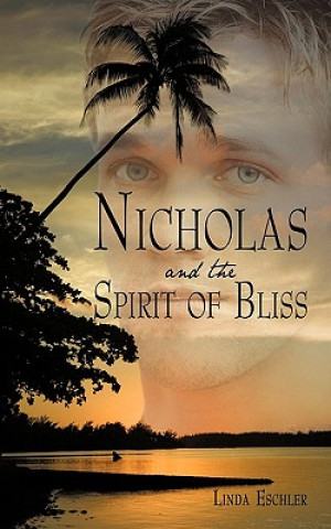 Kniha Nicholas and the Spirit of Bliss Eschler Linda Eschler