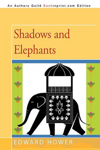 Книга Shadows and Elephants Hower Edward Hower