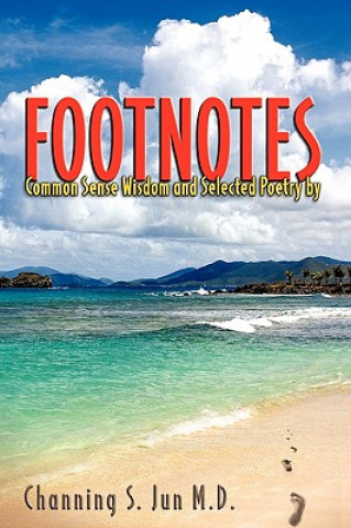 Könyv Footnotes Channing S Jun M D