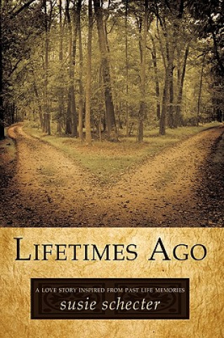 Libro Lifetimes Ago Schecter Susie Schecter