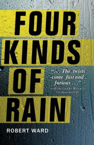 Книга Four Kinds of Rain Robert Ward