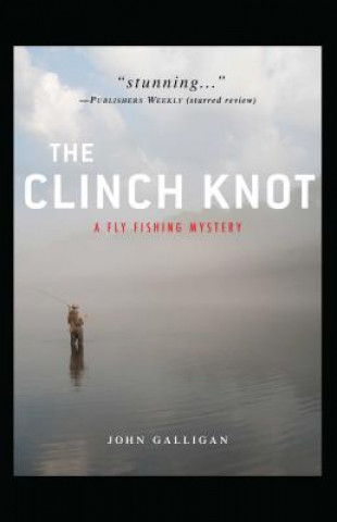 Книга Clinch Knot John Galligan