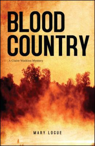 Kniha Blood Country Mary Logue