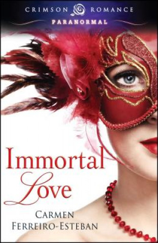 Kniha Immortal Love Carmen Ferreiro-Esteban