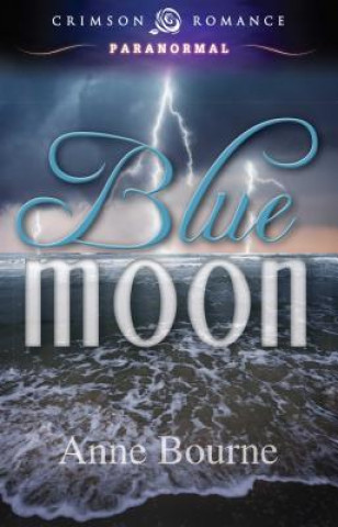 Knjiga Blue Moon Anne Bourne