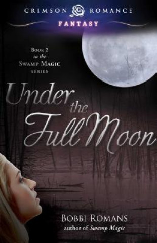 Libro Under the Full Moon Bobbi Romans