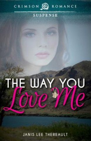 Książka Way You Love Me Janis Lee Thereault