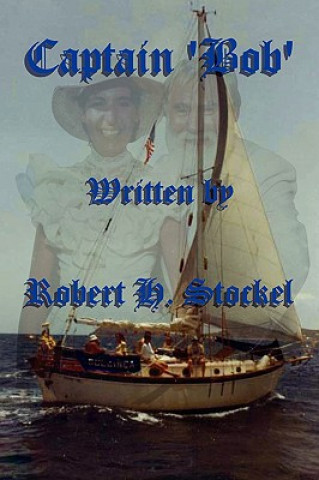 Knjiga Captain 'Bob' Robert H Stockel