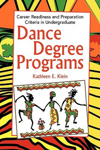 Kniha Dance Degree Programs Kathleen E Klein