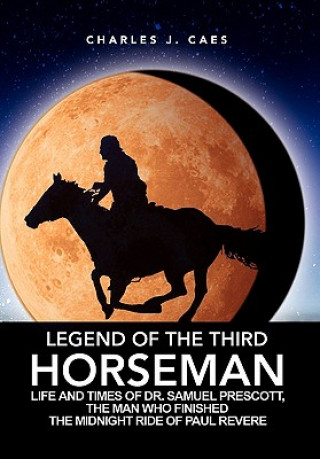 Kniha Legend of the Third Horseman Charles J Caes