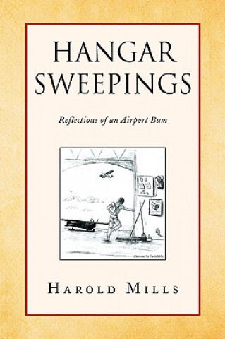 Buch Hangar Sweepings Harold Mills