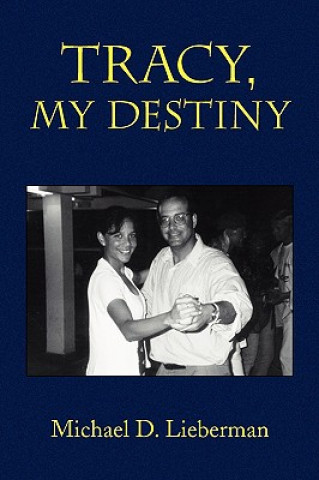 Carte Tracy, My Destiny Michael D Lieberman