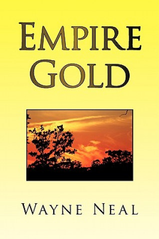 Βιβλίο Empire Gold Wayne Neal