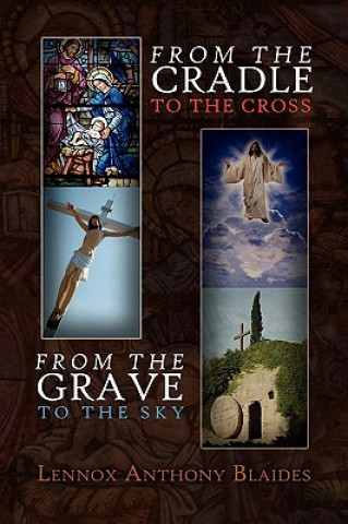 Libro From the Cradle to the Cross Lennox Anthony Blaides